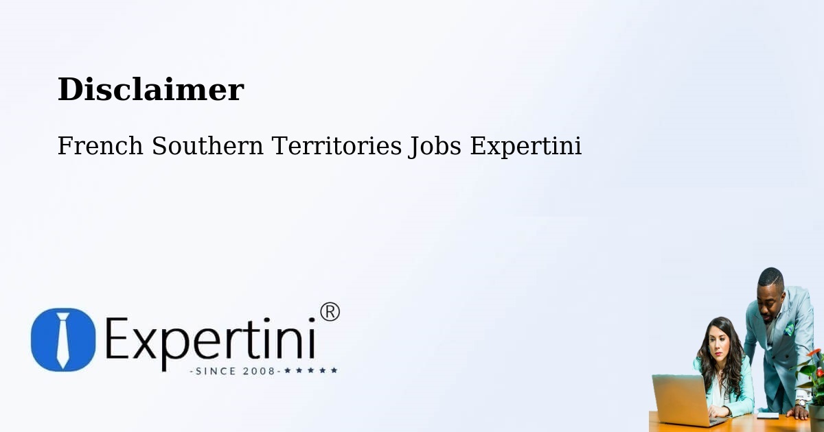Disclaimer – French Southern Territories - French Southern Territories Jobs Expertini