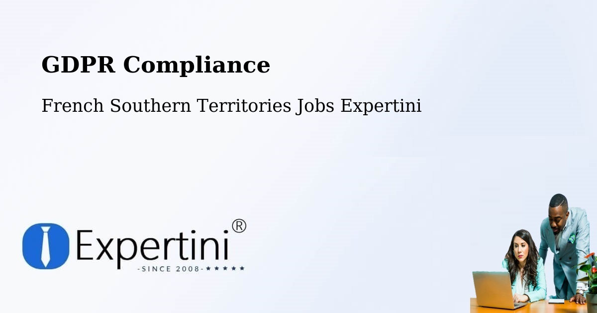 EU GDPR Compliance Statement – French Southern Territories - French Southern Territories Jobs Expertini