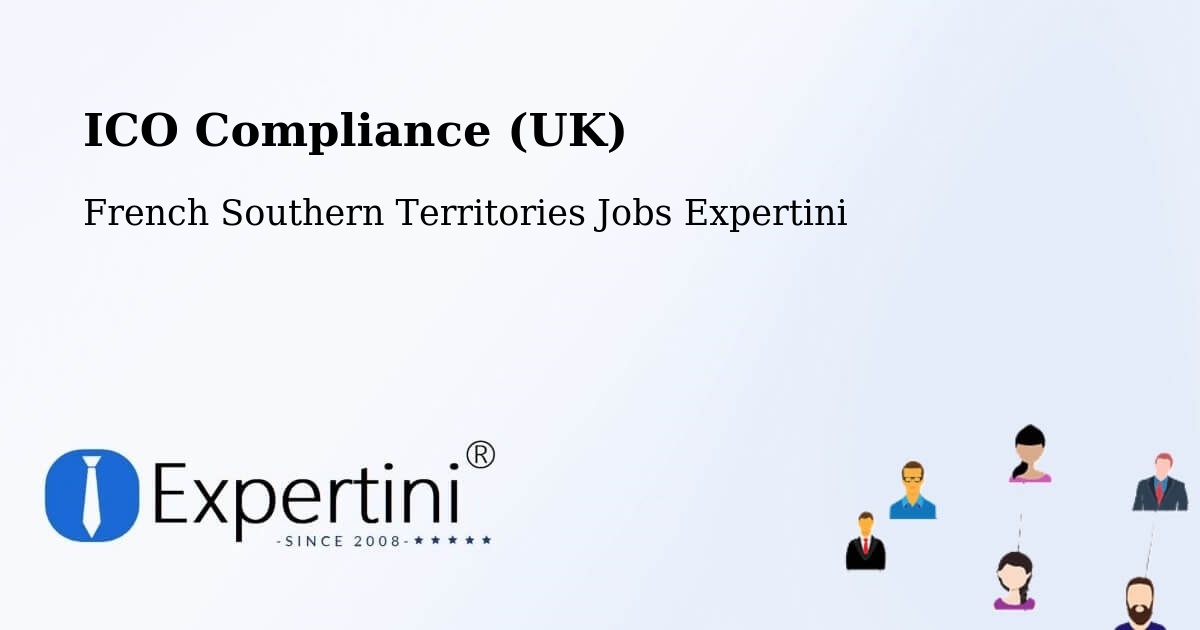 UK Data Protection & ICO Compliance – French Southern Territories - French Southern Territories Jobs Expertini