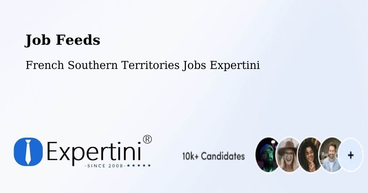 Job Listings Feed – French Southern Territories - French Southern Territories Jobs Expertini