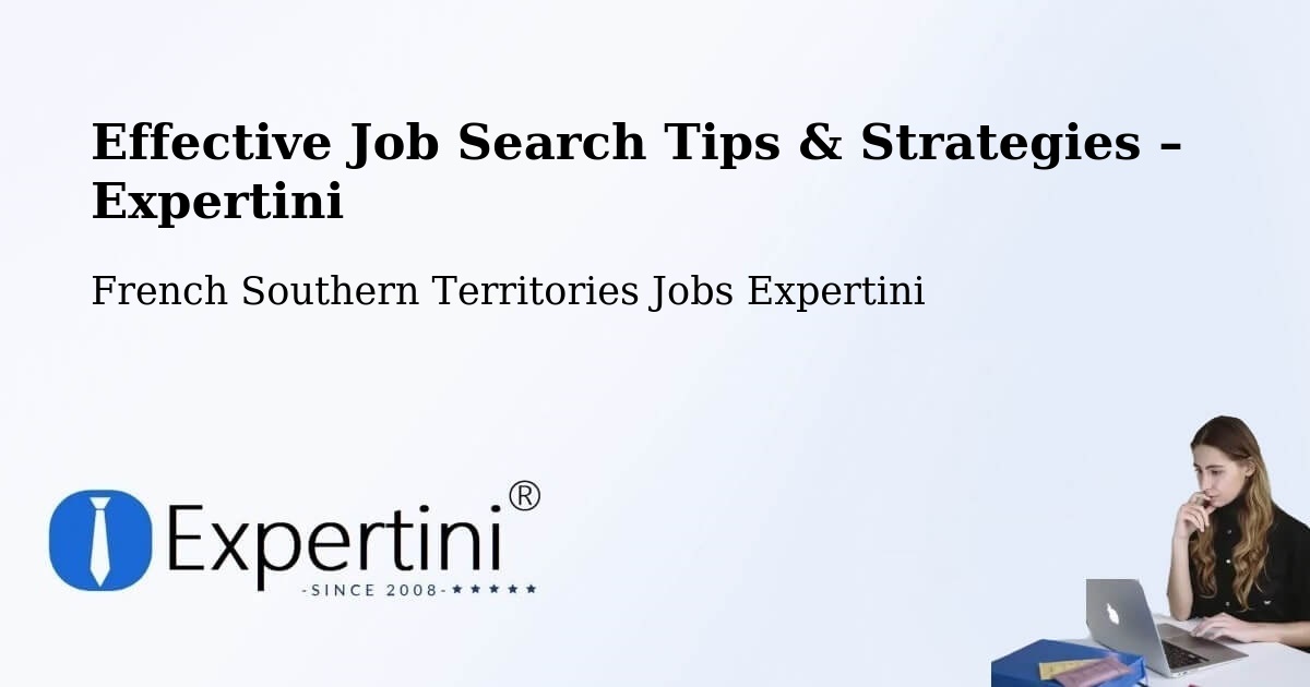 Job Search Tips & Strategies for Job Seekers – French Southern Territories - French Southern Territories Jobs Expertini