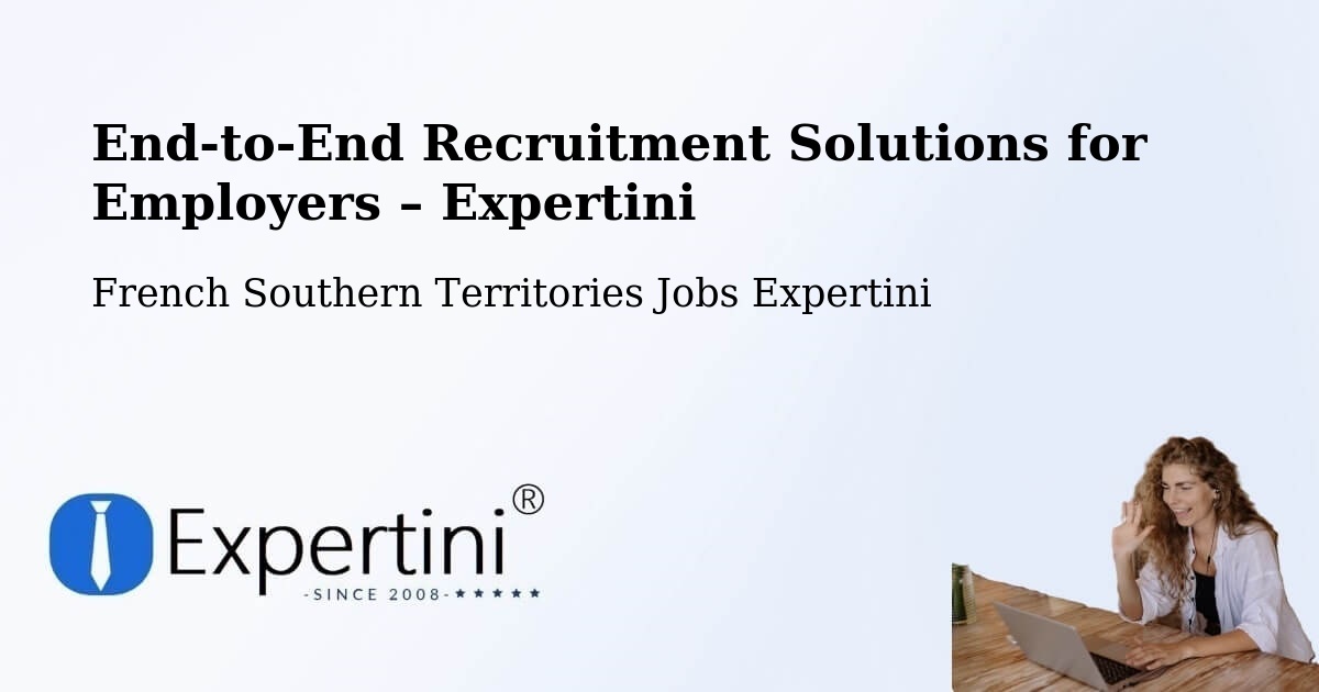 Recruitment Solutions for Employers – French Southern Territories - French Southern Territories Jobs Expertini