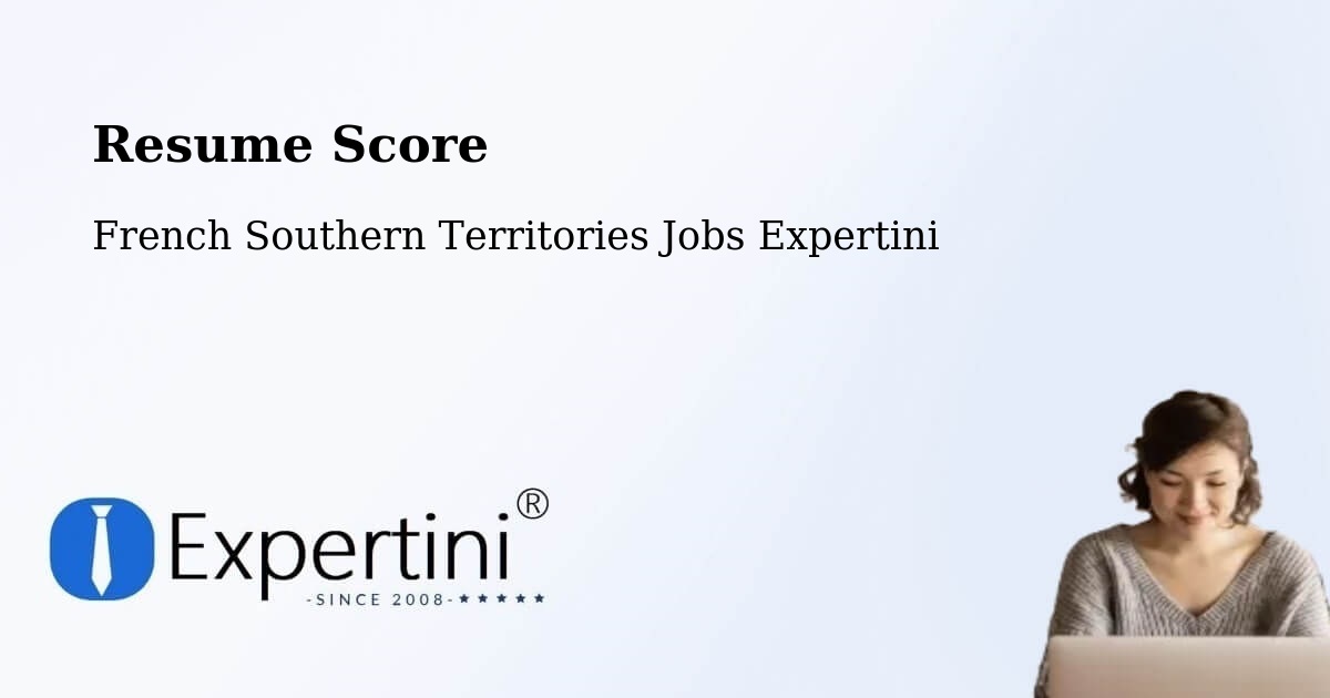 Resume Score & Job Description Match Tool – French Southern Territories - French Southern Territories Jobs Expertini